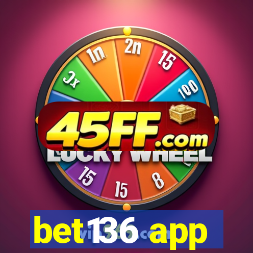 bet136 app